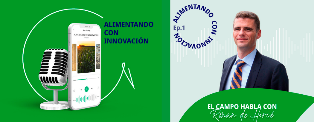 Ronan de Hercé es el primer entrevistado en el nuevo podcast “Alimentando con Innovación, el campo habla"